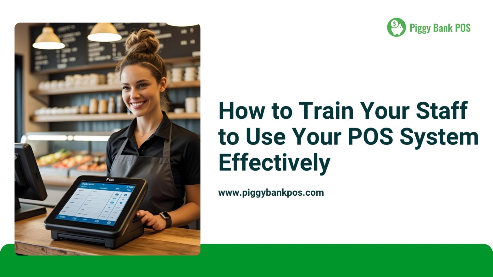 How to Train Staff on Your POS System Effectively | Piggy Bank POS