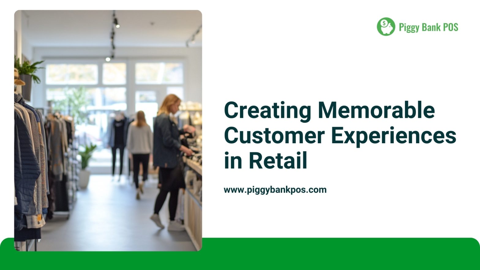 Creating Memorable Customer Experiences in Retail | Enhance with Piggy Bank POS