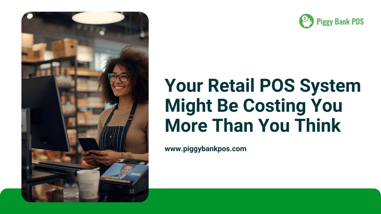 Hidden Costs of Retail POS Systems & How Piggy Bank POS Can Save You Money