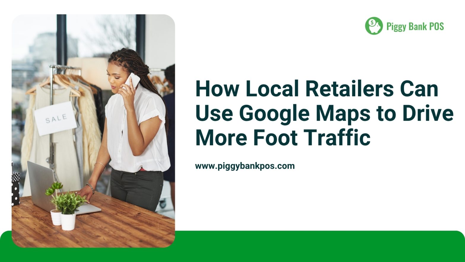 How Local Retailers Can Use Google Maps to Drive More Foot Traffic | Piggy Bank POS