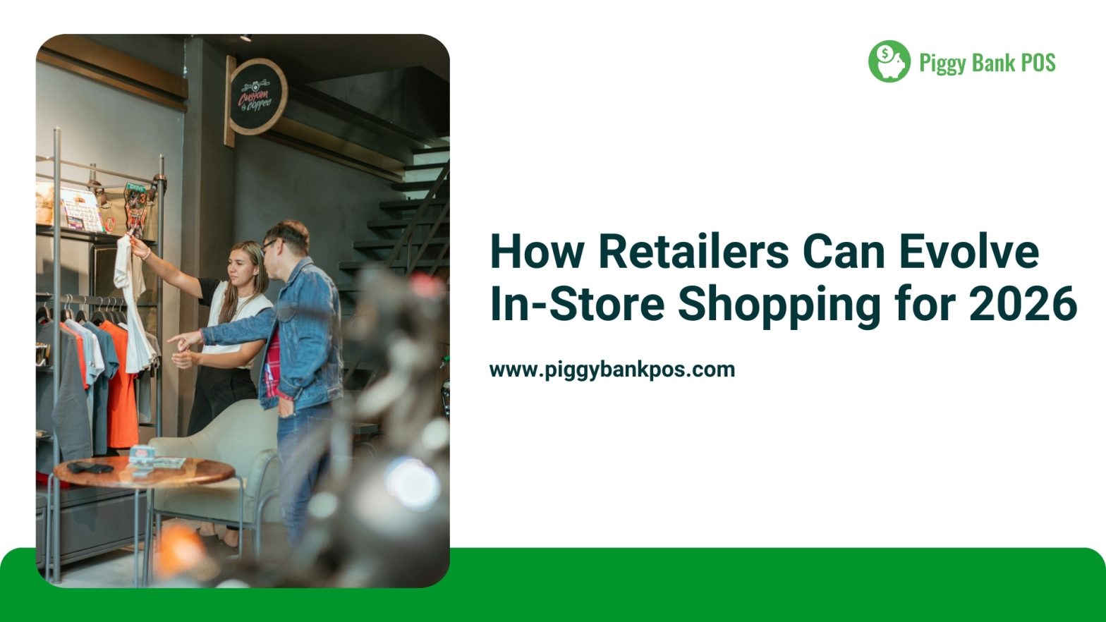 How Retailers Can Evolve In-Store Shopping for 2026 | Trends & Strategies