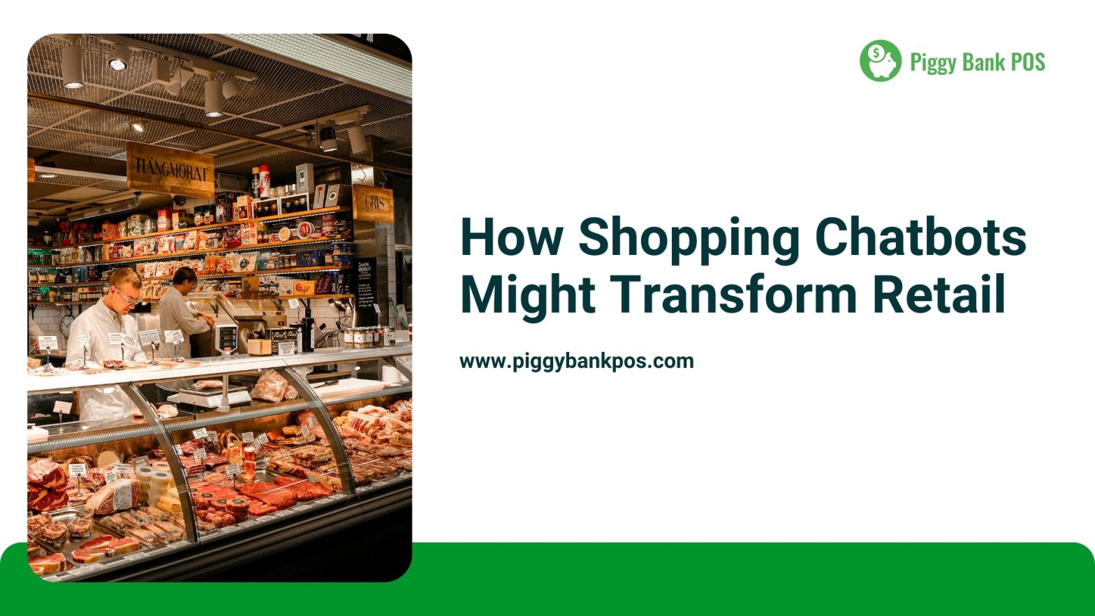 How Shopping Chatbots Might Transform Retail | Piggy Bank POS