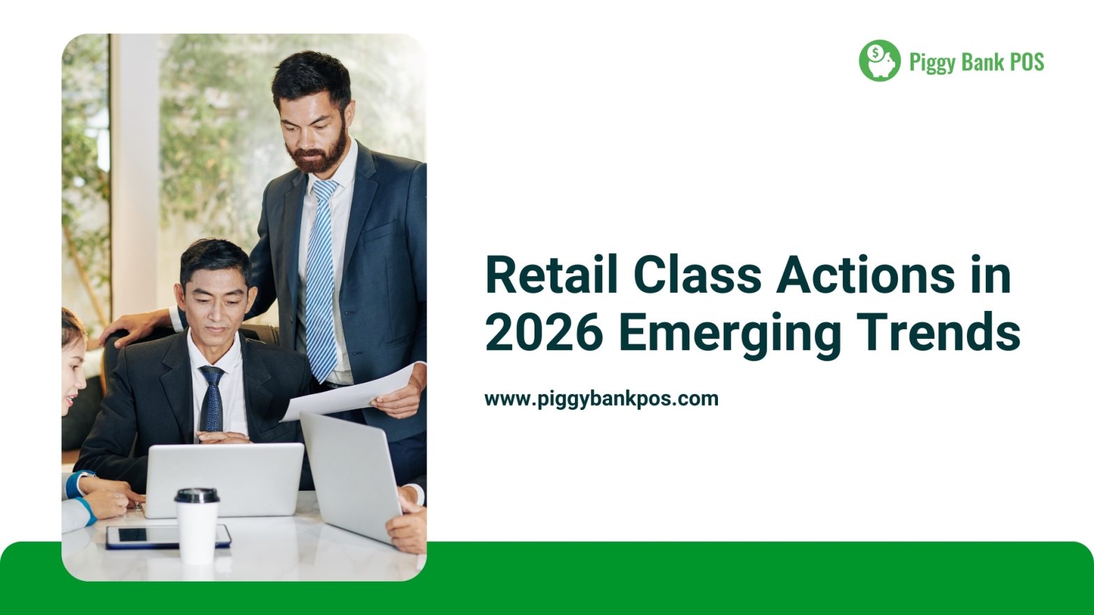 Retail Class Actions in 2026: Emerging Trends and Early Signals | Piggy Bank POS