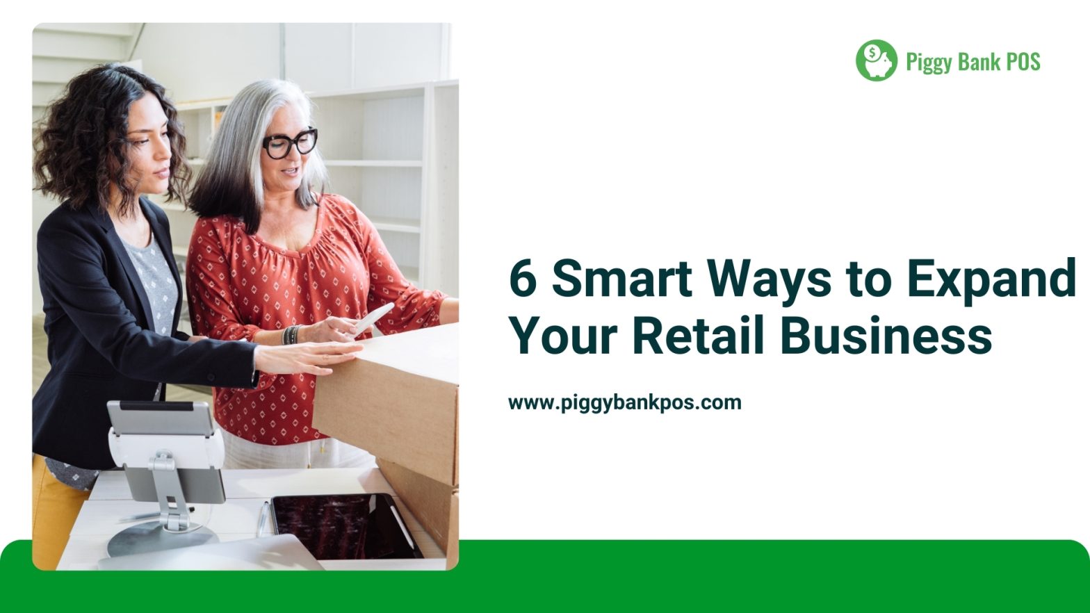 Retail Expansion Isn’t Scary: 6 Smart Ways to Grow Your Store | Piggy Bank POS