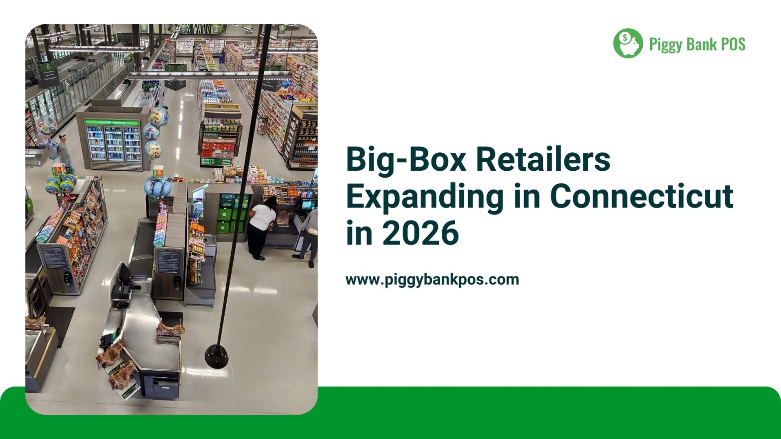 Big-Box Retailers Expanding in Connecticut in 2026 | Piggy Bank POS