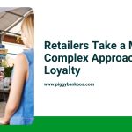 Retailers Take a Complex Approach to Loyalty | Piggy Bank POS