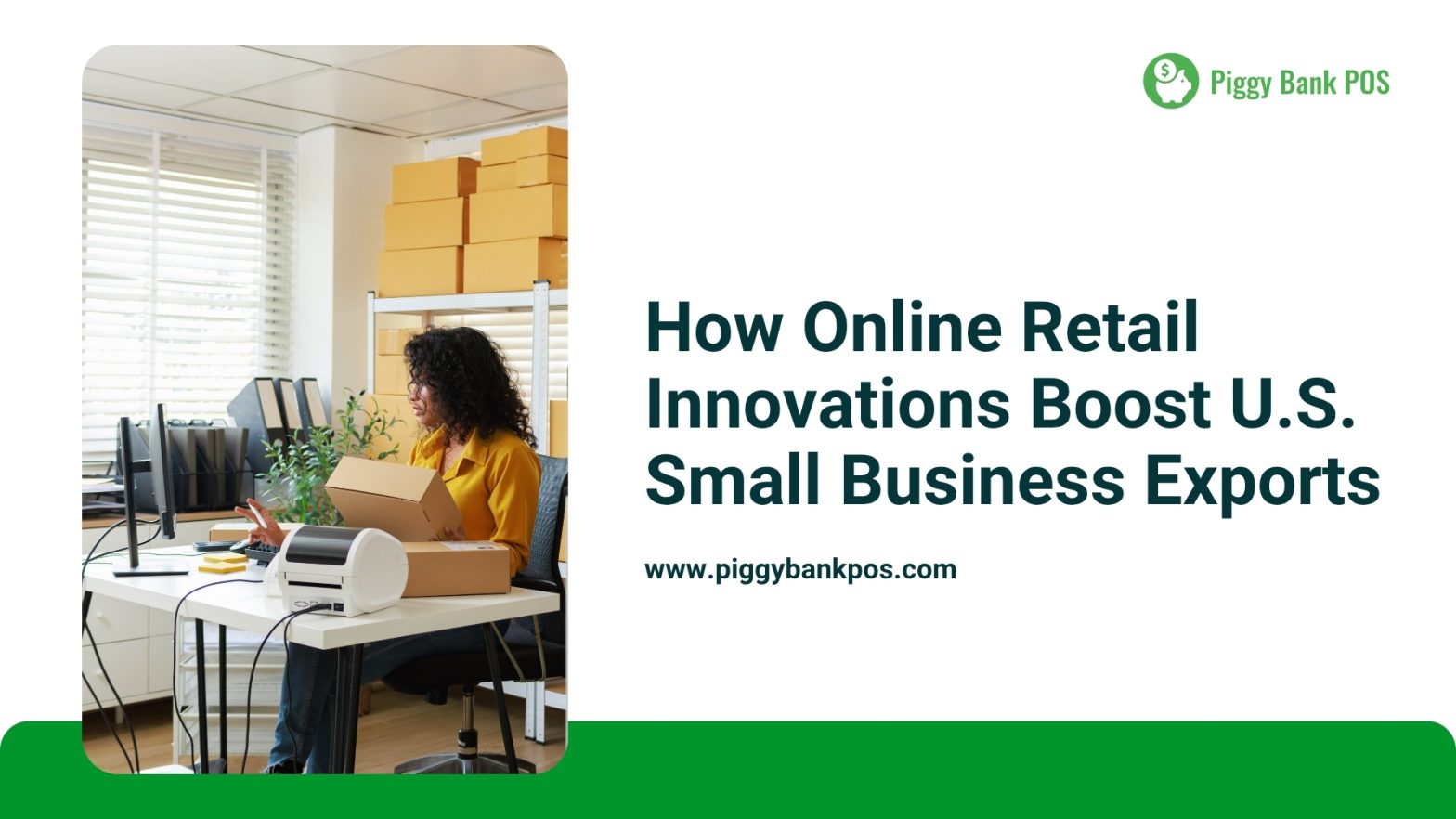 How Online Retail Innovations Are Driving U.S. Small Business Exports | Piggy Bank POS